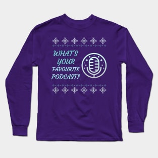 Podcast Fans Favourite Christmas Sweater Long Sleeve T-Shirt